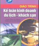 Giáo trình Kế toán kinh doanh du lịch - Khách sạn: Phần 1 - Phan Thị Thanh Hà