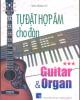 Ebook Tự đặt hợp âm cho đàn Guitar và Organ (Tập 2) - Sơn Hồng Vỹ