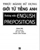 Ebook Thực hành sử dụng giới từ tiếng Anh (Working with English preposition): Phần 1