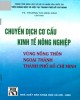 Ebook Chuyển dịch cơ cấu kinh tế nông nghiệp vùng nông thôn ngoại thành thành phố Hồ Chí Minh: Phần 1
