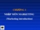 Bài giảng Marketing căn bản: Chương 1 - ThS. Nguyễn Văn Trưng