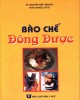 Ebook Bào chế đông dược: Phần 1 - TS. Nguyễn Đức Quang